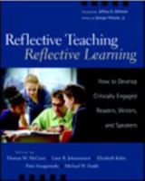 Reflective Teaching, Reflective Learning: How to Develop Critically Engaged Readers, Writers, and Speakers 0325008523 Book Cover