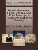 Galtieri (Gennero) v. Florida. U.S. Supreme Court Transcript of Record with Supporting Pleadings 1270580566 Book Cover