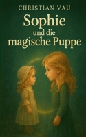 Sophie und die magische Puppe (German Edition) 3769376536 Book Cover