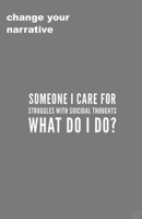 Someone I Care for Struggles with Suicidal Thought. What Do I Do? 1707064342 Book Cover