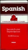 The Random House Spanish Dictionary Spanish - English, English - Spanish / Espanol - Ingles, Ingles - Espanol 039440064X Book Cover