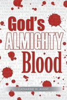 God's ALMIGHTY Blood 168526252X Book Cover
