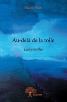 Au-delà de la toile (French Edition) 2332756035 Book Cover