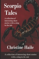 Scorpio Tales: Collection of a few short stories with a sting in the Tale 1496093232 Book Cover