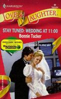 Stay Tuned: Wedding At 11:00 (Love & Laughter , No 52) 0373440529 Book Cover