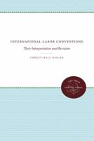 International Labor Conventions: Their Interpretation and Revision 146961328X Book Cover