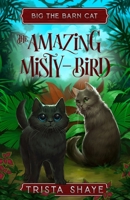 The Amazing Misty-Bird B08TQ4791K Book Cover