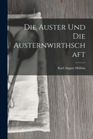 Die Auster Und Die Austernwirthschaft 1018044159 Book Cover