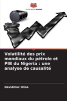 Volatilité des prix mondiaux du pétrole et PIB du Nigeria: une analyse de causalité (French Edition) 620972728X Book Cover