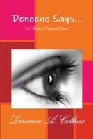 Deneene Says. . . 1257962515 Book Cover