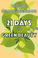 21 Days to Green Beauty 069299307X Book Cover