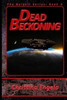 Dead Beckoning: Galaxii Book 3 1674755082 Book Cover