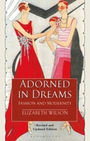 Adorned in Dreams: Fashion and Modernity 0860685578 Book Cover