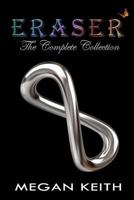 Eraser: The Complete Collection (Eraser, #1 - #6) 1503393763 Book Cover