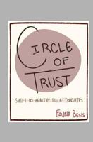 Circle of Trust: Shift to Healthy Relationships 1533168172 Book Cover