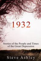 1932: Stories of the People and Times of the Great Depression 1729339204 Book Cover