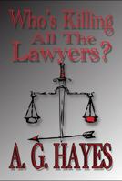 Who's Killing All The Lawyers 0983286124 Book Cover