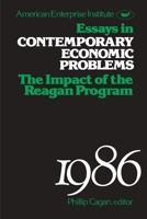 Essays in Contemporary Economic Problems : The Impact of the Reagan Program 1986 0844736031 Book Cover