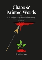 Chaos & painted Words Book One 147175796X Book Cover