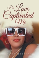 His Love Captivated Me 1728377811 Book Cover