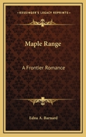 Maple Range: A Frontier Romance 1163632767 Book Cover