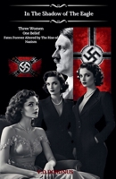 In The Shadow Of The Eagle (Nazi Germany-Ww2) B0F6GNP3PQ Book Cover