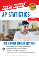 AP® Statistics Crash Course,  Book + Online: Get a Higher Score in Less Time 0738612588 Book Cover