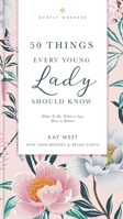 50 Things Every Young Lady Should Know 1401600646 Book Cover
