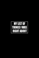 My list of things I was right about: Boss Gift - Employee Gift - coworker Gift - Office Worker Book - Lines Notebook 6x9 120 pages 1679572903 Book Cover