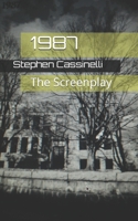 1987: The Screenplay B09DMR95GS Book Cover