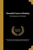 Remedial Cases in Reading: Their Diagnosis and Treatment 1014343410 Book Cover