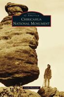 Chiricahua National Monument 146712849X Book Cover