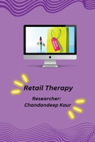 Retail Therapy 1805247344 Book Cover
