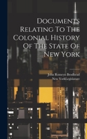 Documents Relating To The Colonial History Of The State Of New York 1022574205 Book Cover