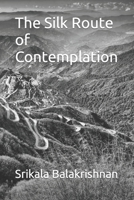 The Silk Route of Contemplation B09R34XKP8 Book Cover