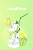 Cocktail Book: Blank Journal Mixed Drinks and Cocktail Recipe Book, Mixology Notebook Record To Write & Fill In, Organize & Reference, 6 x9, 110 Pages 1709911255 Book Cover