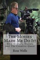 The Movies Made Me Do It!: Revised Edition 1981147632 Book Cover