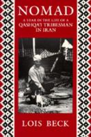 Nomad: A Year In the Life of a Qashqa'i Tribesman in Iran 0520074955 Book Cover