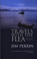 Travels With the Flea: And Other Eccentric Journeys 1903238439 Book Cover