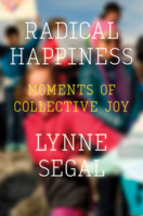 Radical Happiness: Moments of Collective Joy 1786631555 Book Cover
