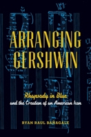 Arranging Gershwin 0199978387 Book Cover