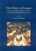 Fabric of Images: European Painting on Textile 1873132271 Book Cover