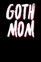 Goth Mom: Ukulele Tab Notebook 6x9 120 Pages 1097665216 Book Cover