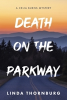 Death on the Parkway: A Celia Burns Mystery B0G7SZK9T1 Book Cover