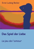 Das Spiel der Liebe - Le jeu de l`amour 3347388828 Book Cover