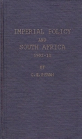 Imperial Policy and South Africa, 1902-10 0837176190 Book Cover