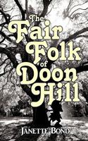 The Fair Folk of Doon Hill 1449099114 Book Cover