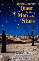 Abram's Journey: Quest for the Man in the Stars 1594675376 Book Cover