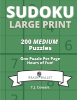 Sudoku Large Print: 200 Medium Puzzles One Puzzle Per Page B092PJ9FTF Book Cover