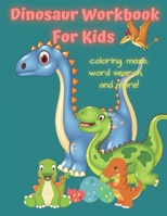 Dinosaur Workbook For Kids: Coloring, Maze, Word search, And More B08NDR1B7R Book Cover